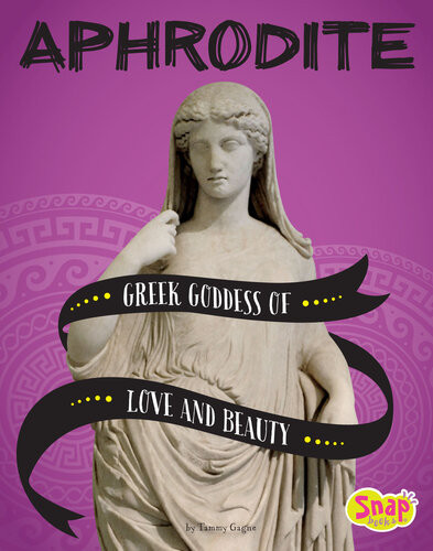 Aphrodite Greek Goddess Of Love And Beauty Tammy Gagne