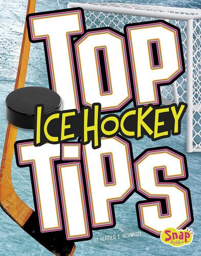 Top Ice Hockey Tips Heather E Schwartz