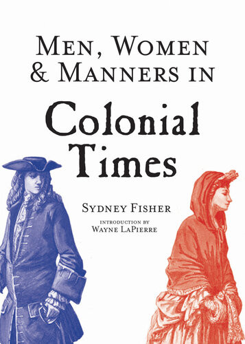 Men Women Manners In Colonial Times Sydney George Fisher