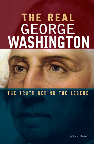 The Real George Washington Eric Braun