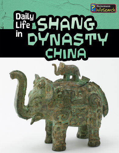 Daily Life In Shang Dynasty China Lori Hile