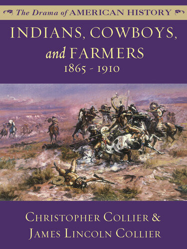 Indians Cowboys And Farmers 1865 1910 James Lincoln Collier Christopher Collier