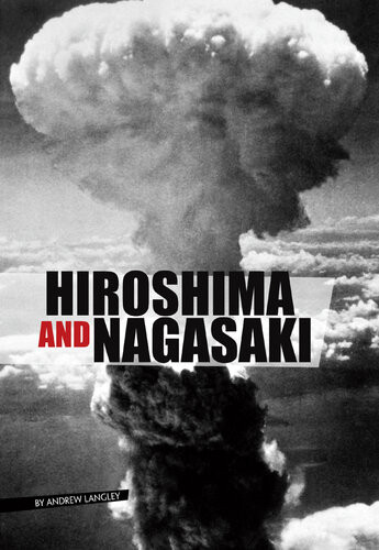 Hiroshima And Nagasaki Andrew Langley
