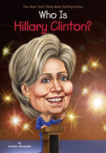 Who Is Hillary Clinton Heather Alexander Who Hq Dede Putra