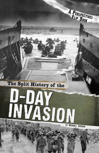 The Split History Of The Dday Invasion Michael Burgan