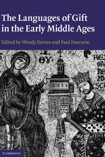 The Languages Of Gift In The Early Middle Ages Wendy Davies Paul Fouracre