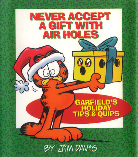 Never Accept A Gift With Air Holes Garfields Holiday Tips Quips Jim Davis