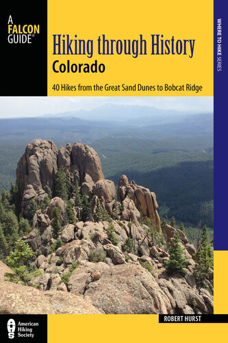 Hiking Through History Colorado Robert Hurst
