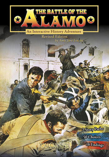 The Battle Of The Alamo An Interactive History Adventure Amie Jane Leavitt