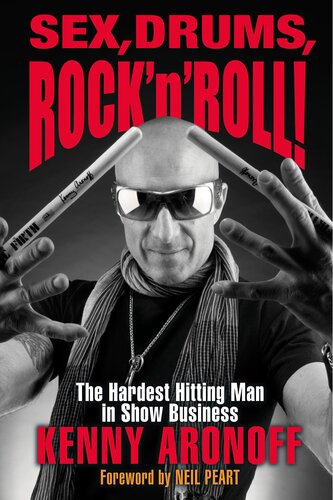 Sex Drums Rock N Roll The Hardest Hitting Man In Show Business Kenny Aronoff