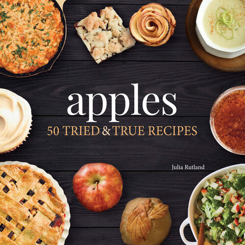 Apples 50 Tried And True Recipes Julia Rutland