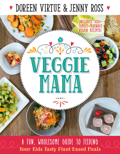 Veggie Mama Doreen Virtue Jenny Ross