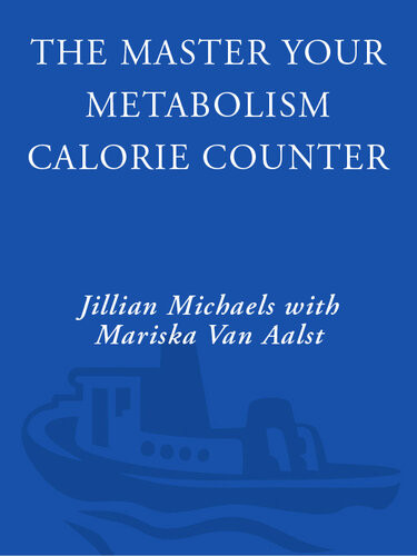 The Master Your Metabolism Calorie Counter Jillian Michaels Mariska Van Aalst