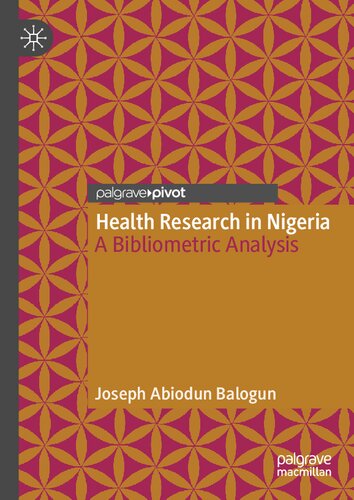 Health Research In Nigeria A Bibliometric Analysis Joseph Abiodun Balogun