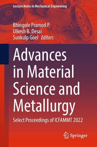 Advances In Material Science And Metallurgy Select Proceedings Of Icfammt 2022 Bhingole Pramod P