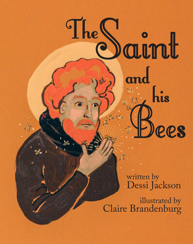 The Saint And His Bees Dessi Jackson