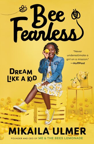 Bee Fearless Dream Like A Kid Mikaila Ulmer