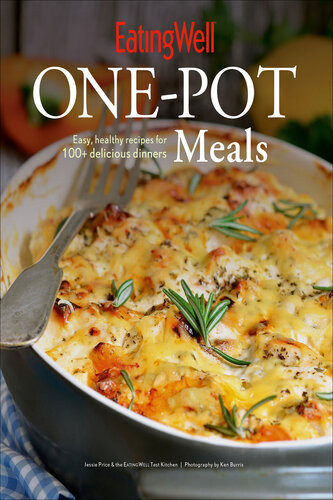 Eatingwell Onepot Meals Easy Healthy Recipes For 100 Delicious Dinners Jessie Price