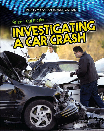 Forces And Motion Investigating A Car Crash Ian Graham