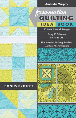 Freemotion Quilting Idea Book Amanda Murphy