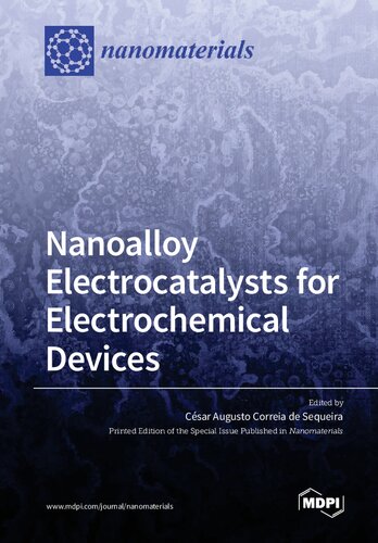 Nanoalloy Electrocatalysts For Electrochemical Devices Csar Augusto Correia De Sequeira