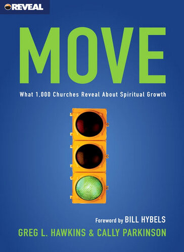 Move What 1000 Churches Reveal About Spiritual Growth Greg L Hawkins Cally Parkinson