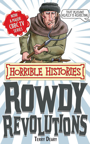 Rowdy Revolutions Terry Deary