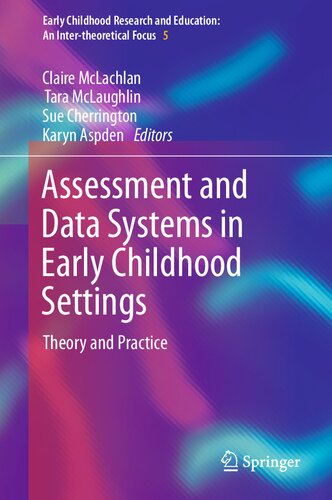 Assessment And Data Systems In Early Childhood Settings Theory And Practice Claire Mclachlan