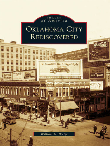 Oklahoma City Rediscovered William D Welge
