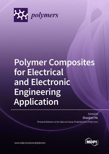 Polymer Composites For Electrical And Electronic Engineering Application Shaojian He