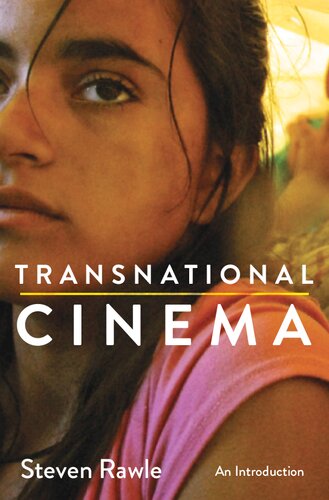 Transnational Cinema An Introduction 1st Ed 2018 Steven Rawle