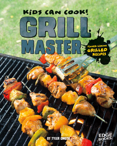 Grill Master Fingerlicking Grilled Recipes Tyler Omoth