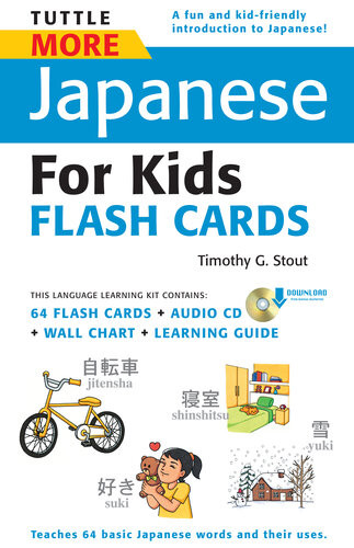Tuttle More Japanese For Kids Flash Cards Kit Ebook Includes 64 Flash Cards Online Audio Wall Chart Learning Guide Timothy G Stout