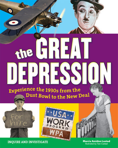 The Great Depression Experience The 1930s From The Dust Bowl To The New Deal Marcia Amidon Lusted