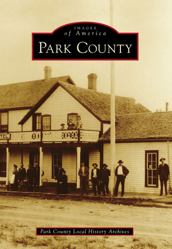 Park County Park County Local History Archives
