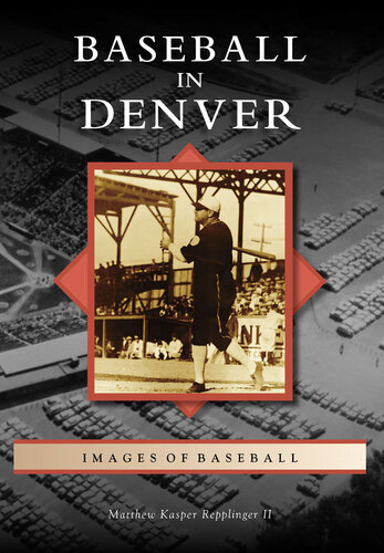 Baseball In Denver Matthew Kasper Repplinger Ii
