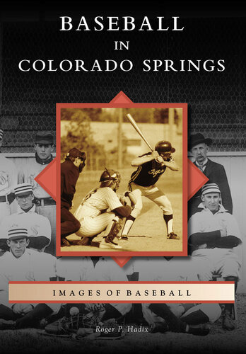 Baseball In Colorado Springs Roger P Hadix