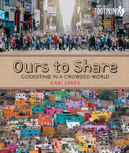 Ours To Share Coexisting In A Crowded World Kari Jones