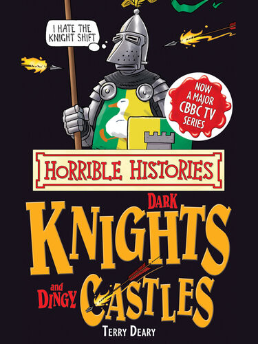 Dark Knights And Dingy Castles Terry Deary