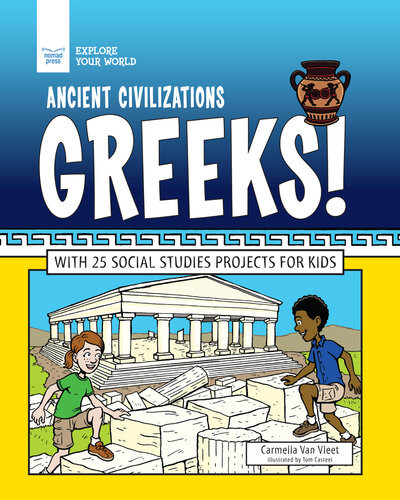 Ancient Civilizations Greeks With 25 Social Studies Projects For Kids 1st Carmella Van Vleet