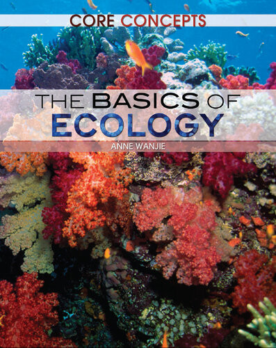 The Basics Of Ecology Core Concepts Anne Wanjie Editor