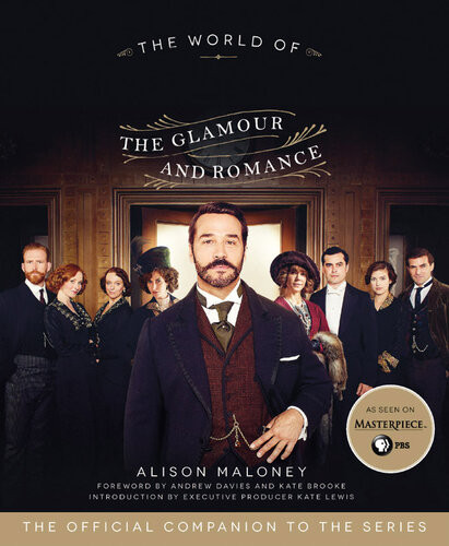 The World Of Mrselfridge The Glamour And Romance Alison Maloney