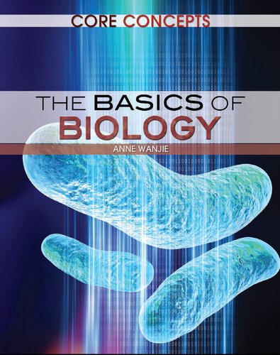 The Basics Of Biology Core Concepts Anne Wanjie