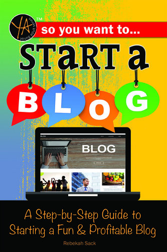 So You Want To Start A Blog A Stepbystep Guide To Starting A Fun Profitable Blog Rebekah Sack