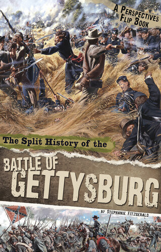 The Split History Of The Battle Of Gettysburg A Perspectives Flip Book Stephanie Fitzgerald