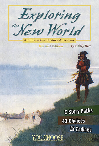 Exploring The New World An Interactive History Adventure Melody Herr