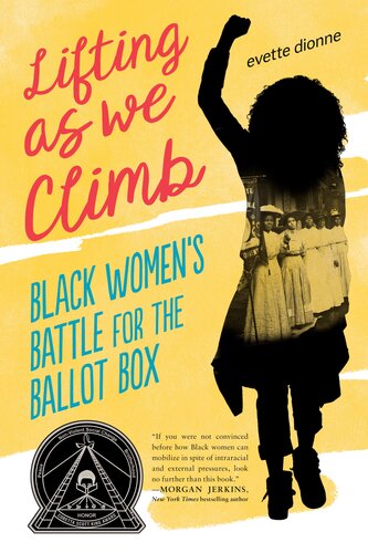 Lifting As We Climb Black Womens Battle For The Ballot Box 1st Evette Dionne