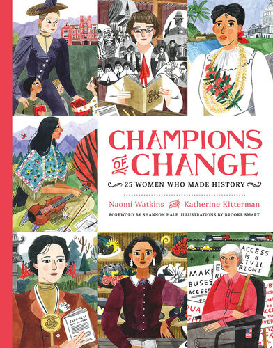 Champions Of Change 25 Women Who Made History Naomi Watkins Katherine Kitterman