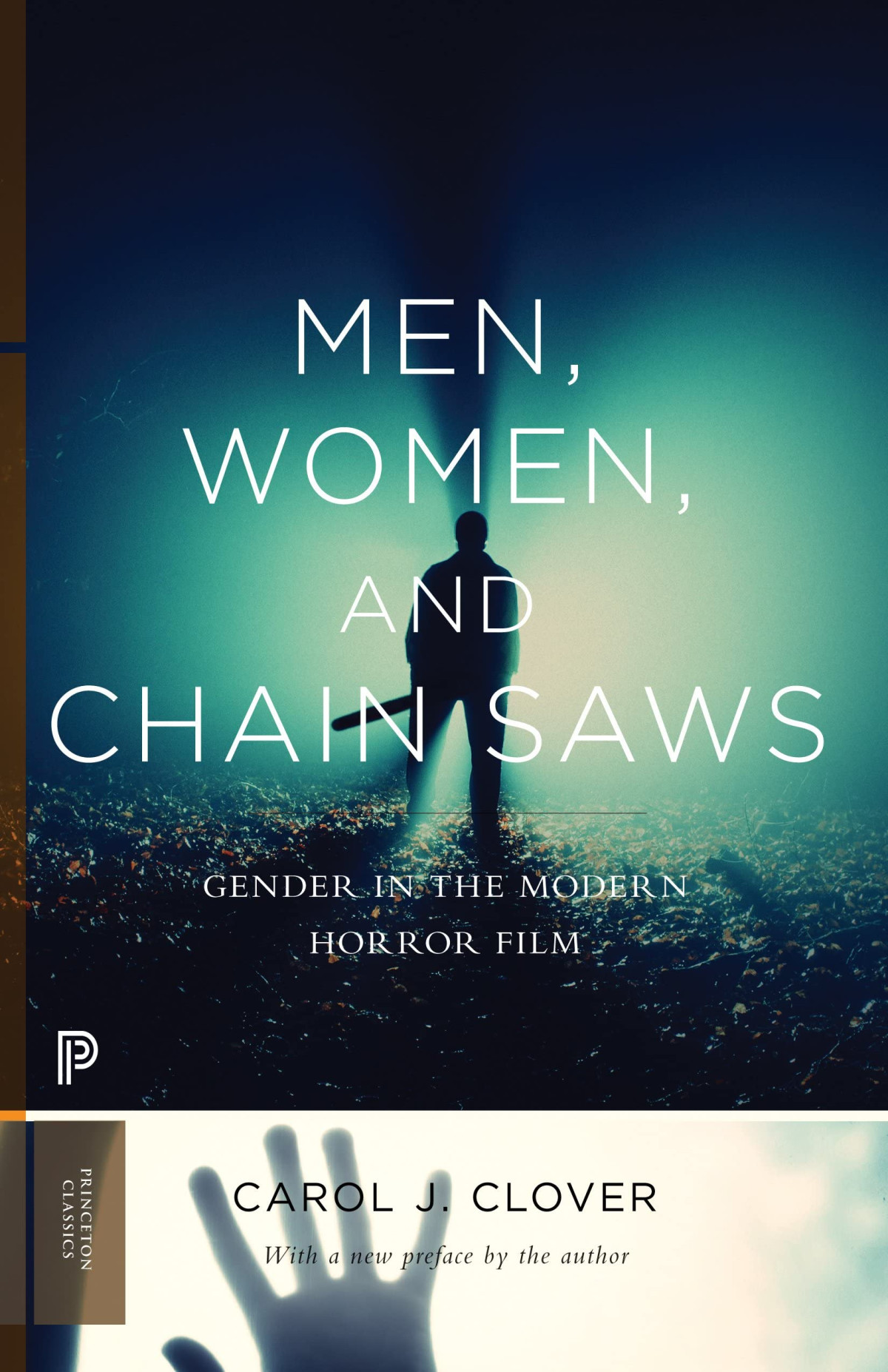 Men Women And Chain Saws Gender In The Modern Horror Film Updated Edition Princeton Classics 15 Revised Unknown
