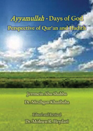 Ayyamullah Days Of God Perspective Of Quran And Hadith Dr Mozhgan Khanbaba